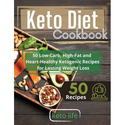 Keto Diet Cookbook - by  Keto Life (Paperback)