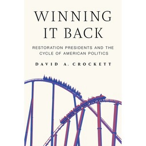Winning It Back - by  David A Crockett (Hardcover) - 1 of 1