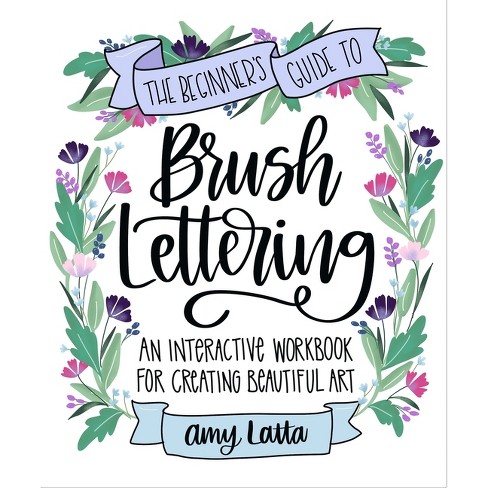 Beginner Brush Lettering - The Basic Tools and Techniques