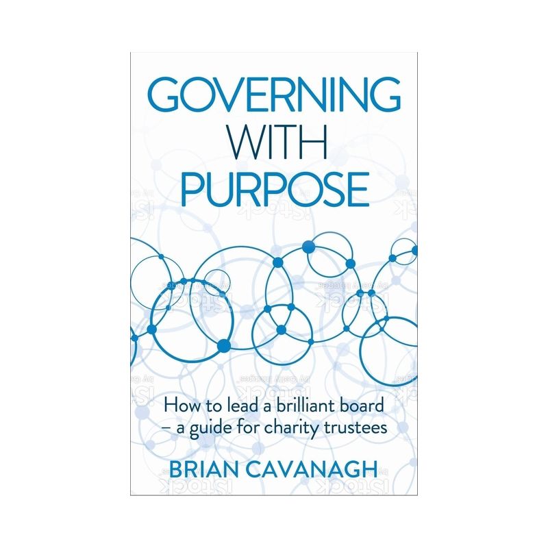 Governing with Purpose - by  Brian Cavanagh (Paperback), 1 of 2