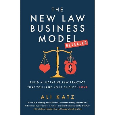 The New Law Business Model - by  Ali Katz (Paperback)