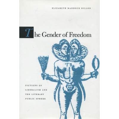 The Gender of Freedom - by  Elizabeth Maddock Dillon (Paperback)