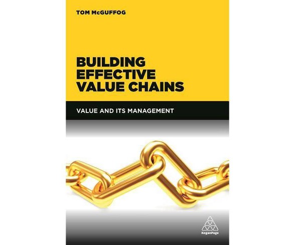 Building Effective Value Chains - by  Tom McGuffog (Paperback)