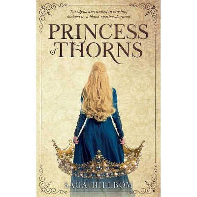 Princess of Thorns - by  Saga Hillbom (Paperback)