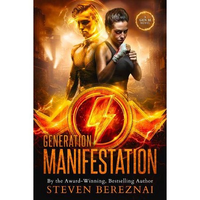 Generation Manifestation, 1 - (Gen M) by  Steven Bereznai (Paperback)