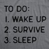 Mens Funny T Shirts To Do List Wake Up Survive Sleep Sarcastic Graphic Novelty Tee For Men - Crazy Dog Men's T Shirt - 2 of 4