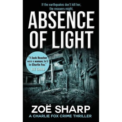 Absence of Light - (Charlie Fox) 2nd Edition by  Zoe Sharp (Paperback)