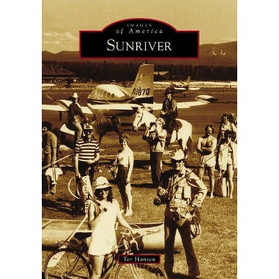 Sunriver - by  Tor Hanson (Paperback)