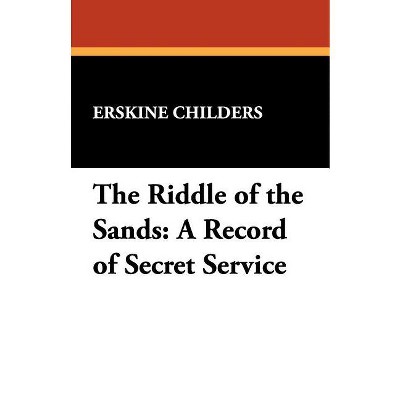 The Riddle of the Sands - by  Erskine Childers (Paperback)