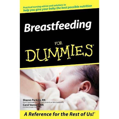 Breastfeeding for Dummies - (For Dummies) by  Sharon Perkins & Carol Vannais (Paperback)