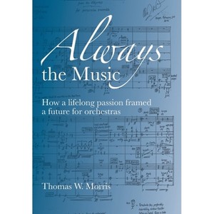Always the Music - by Thomas W Morris - 1 of 1