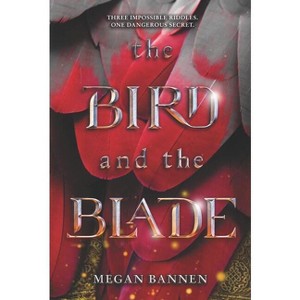 The Bird and the Blade - by Megan Bannen - 1 of 1