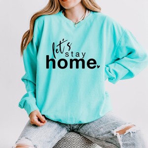 Simply Sage Market Let's Stay Home Lightweight Garment Dyed Sweatshirt - 1 of 4