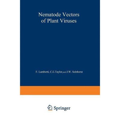 Nematode Vectors of Plant Viruses - (NATO Science Series A:) by  F Lamberti (Paperback)