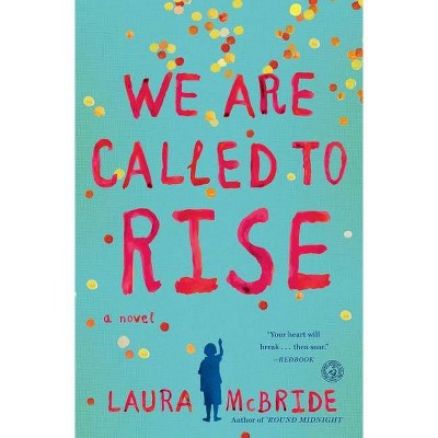 We Are Called to Rise - by  Laura McBride (Paperback)