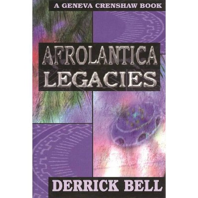 Afrolantica Legacies - by  Derrick Bell (Hardcover)