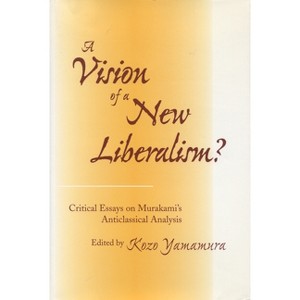 A Vision of a New Liberalism? - by  Kozo Yamamura (Hardcover) - 1 of 1