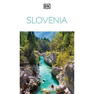 DK Slovenia - (Travel Guide) by  Dk Travel (Paperback) - 1 of 1