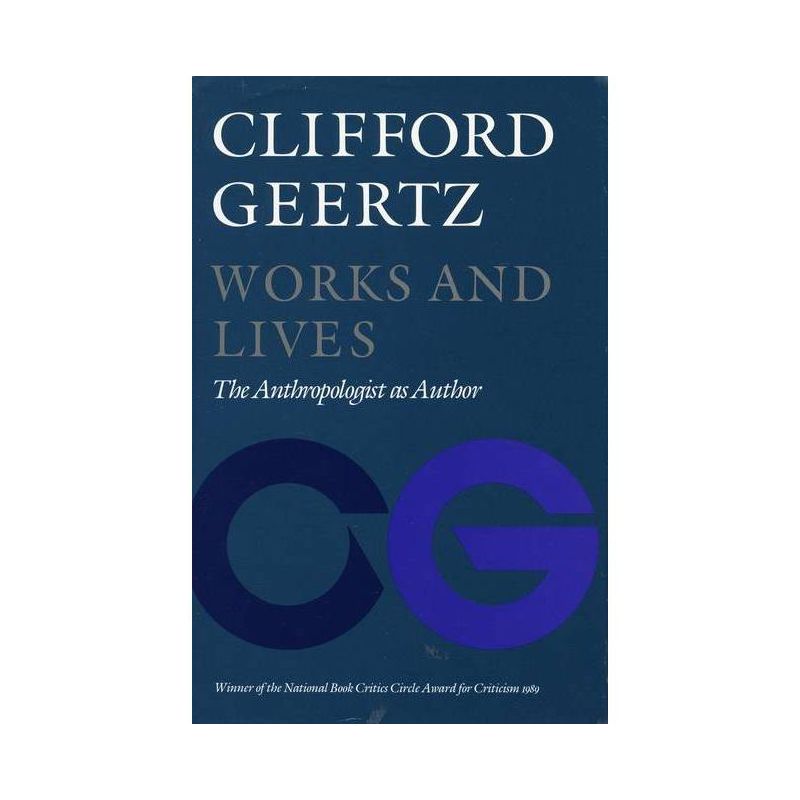 Works and Lives - by  Clifford Geertz (Paperback), 1 of 2
