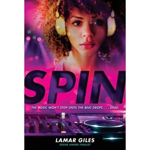 Spin - by  Lamar Giles (Paperback) - 1 of 1