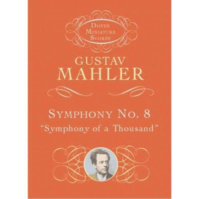 Symphony No. 8 - (Dover Miniature Scores) by  Gustav Mahler (Paperback)