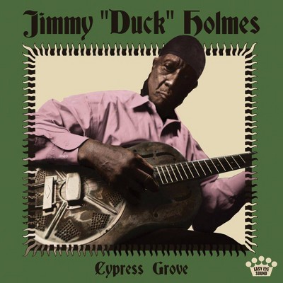 Jimmy "Duck" Holmes - Cypress Grove (LP) (Vinyl)