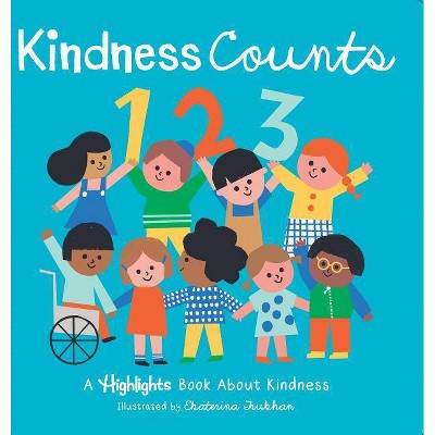 Kindness Counts 123 - (Highlights Books of Kindness) by  R a Strong (Hardcover)