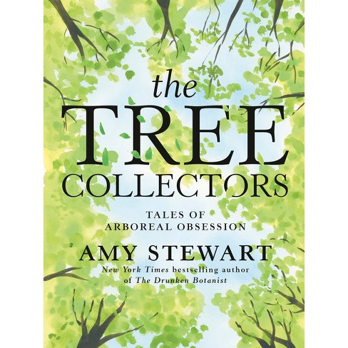 The Tree Collectors - By Amy Stewart (hardcover) : Target