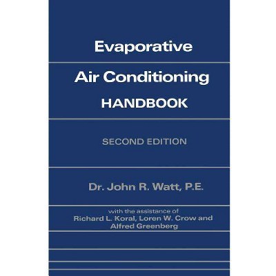 Evaporative Air Conditioning Handbook - by  John Watt (Paperback)