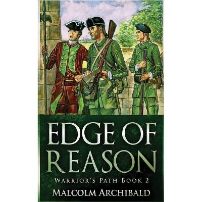 Edge Of Reason - (A Warrior's Path) by  Malcolm Archibald (Paperback)