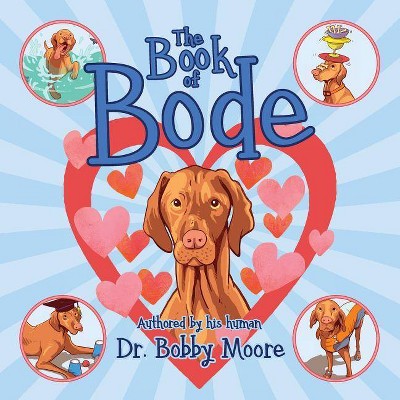 The Book of Bode - by  Bobby Moore (Paperback)