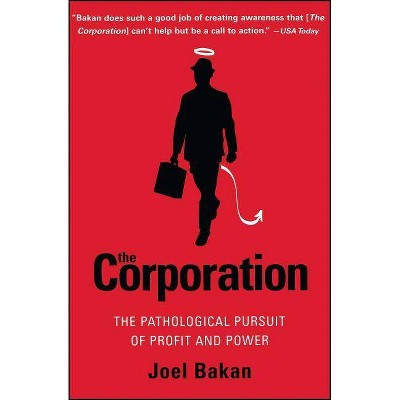 The Corporation - by  Joel Bakan (Paperback)