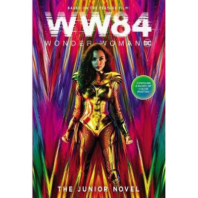 Wonder Woman 1984: The Junior Novel - by  Calliope Glass (Paperback)