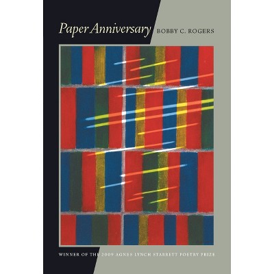 Paper Anniversary - (Pitt Poetry) by  Bobby Rogers (Paperback)