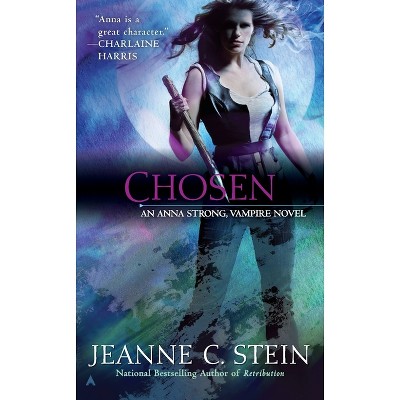 Chosen - (Anna Strong, Vampire Novel) by  Jeanne C Stein (Paperback)