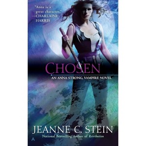 Chosen - (Anna Strong, Vampire Novel) by  Jeanne C Stein (Paperback) - 1 of 1