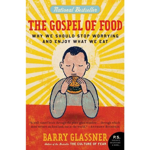 The Gospel of Food - by  Barry Glassner (Paperback) - image 1 of 1