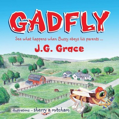 Gadfly - by  J G Grace (Paperback)