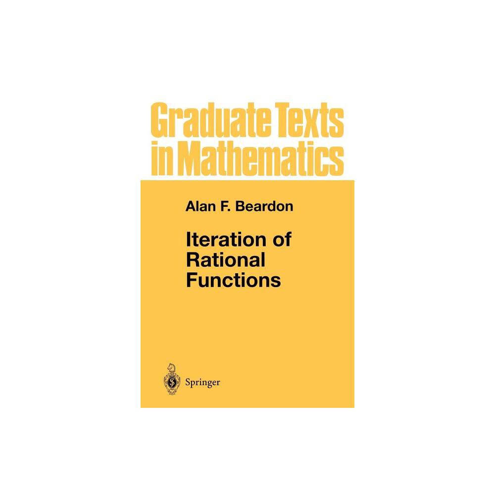 Springer Iteration of Rational Functions - (Graduate Texts in Mathematics)  by Alan F Beardon (Paperback) - Target in Irvine, CA