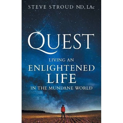 Quest - by  Steve Stroud Nd Lac (Paperback)