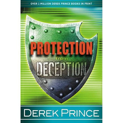 Protection from Deception - by  Derek Prince (Paperback)