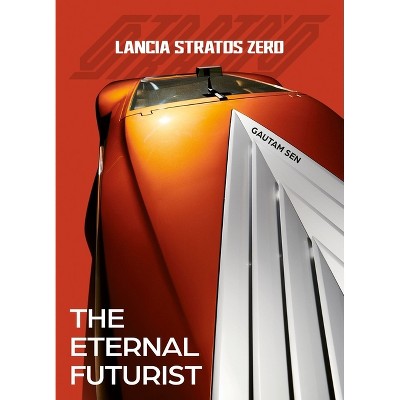 Lancia Stratos Zero - by  Gautam Sen (Hardcover)