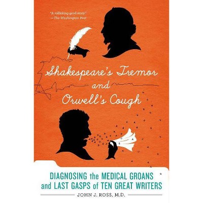 Shakespeare's Tremor and Orwell's s - by  John J Ross (Paperback)