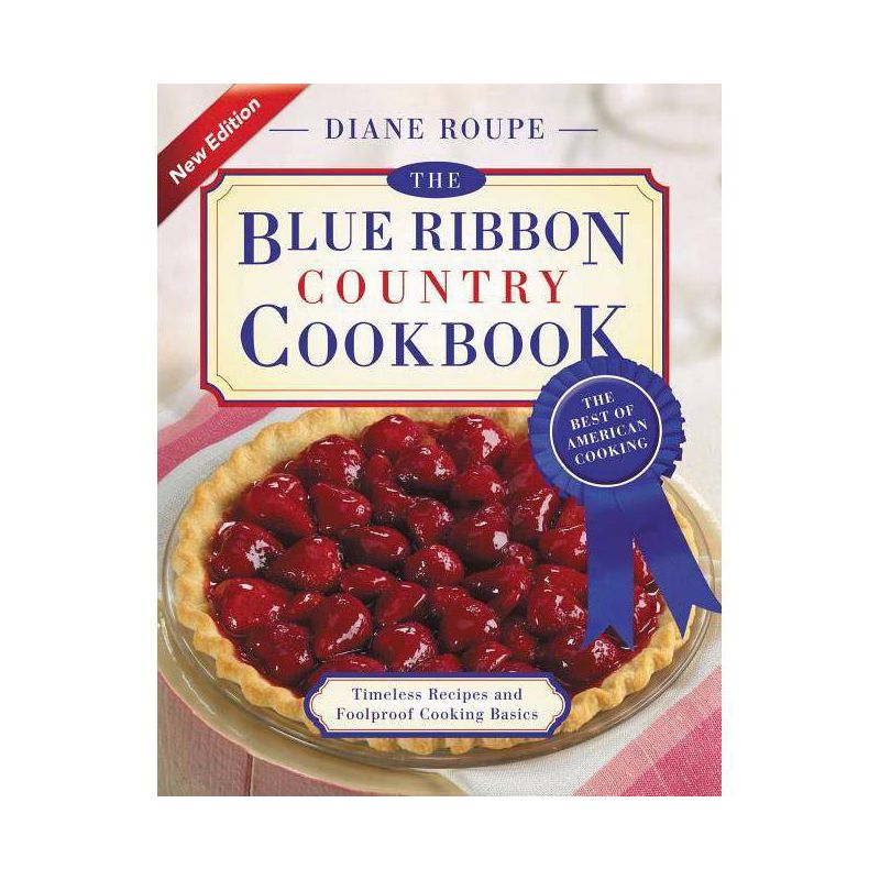 The Blue Ribbon Country Cookbook - by  Diane Roupe (Paperback), 1 of 2