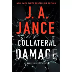 Collateral Damage - (Ali Reynolds) by  J A Jance (Hardcover)