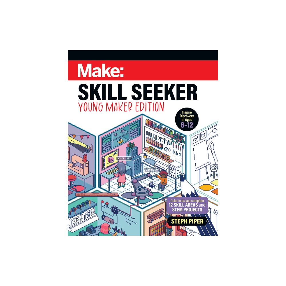 Skill Seeker: Young Maker Edition - by Steph Piper (Paperback)