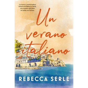 Un Verano Italiano - by  Rebecca Serle (Paperback) - 1 of 1
