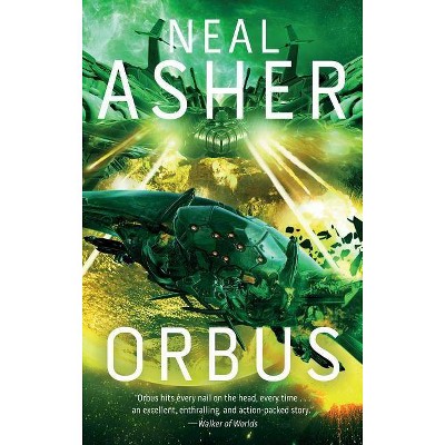 Orbus, 3 - (Spatterjay) by  Neal Asher (Paperback)