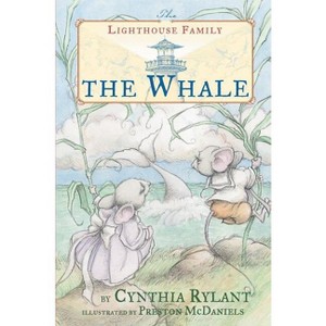 The Whale - (Lighthouse Family) by  Cynthia Rylant (Hardcover) - 1 of 1
