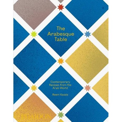 The Arabesque Table - by  Reem Kassis (Hardcover)